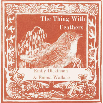 Emma Wallace - The Thing with Feathers