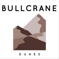 Bullcrane - Dunes
