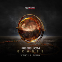 Rebelion - Echoes (Vertile Remix)