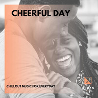 Jeb Ash - Cheerful Day - Chillout Music For Everyday