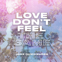 Jake Quickenden - Love Don't Feel the Same