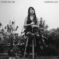 Aura Blum - Agridulce