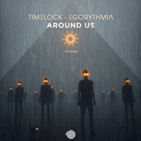 Timelock and Egorythmia - Around Us