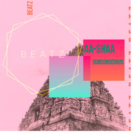 AA-Shaa - Subconscious