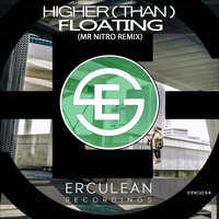 Higher(Than) - Floating (Mr Nitro Remix)