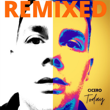 Cicero - Today (Remixed)