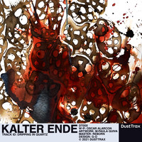 Kalter Ende - Dripping in Quartz