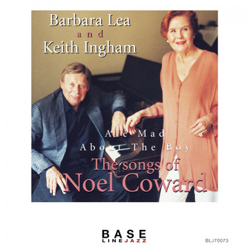 Barbara Lea & Keith Ingham - Are Mad About the Boy - The Songs of Noel Coward