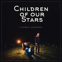 Children of Our Stars - Flanell Sessions