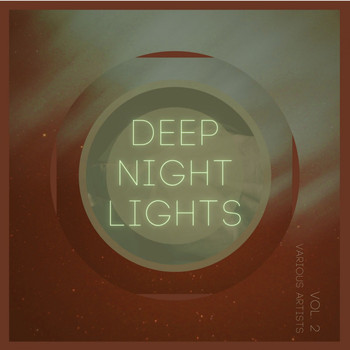 Various Artists - Deep Night Lights, Vol. 2