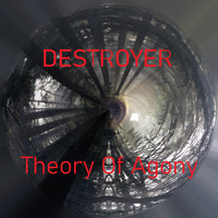 Destroyer - Theory of Agony