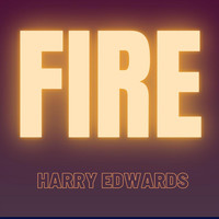 Harry Edwards - Fire