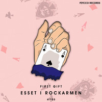 First Gift - Esset I Rockarmen