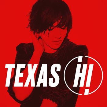 Texas - Hi (Deluxe [Explicit])