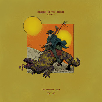 The Penitent Man and Cortege - Legends Of The Desert: Volume 2 (Explicit)