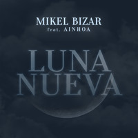Mikel Bizar - Luna Nueva