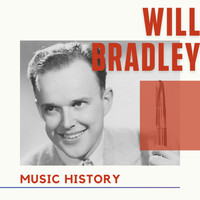 Will Bradley - Will Bradley - Music History