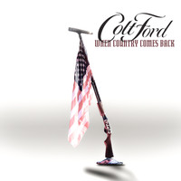 Colt Ford - When Country Comes Back