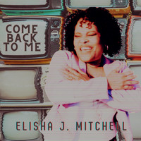 Elisha J. Mitchell - Come Back to Me