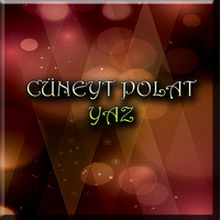 Cüneyt Polat - Yaz (Explicit)