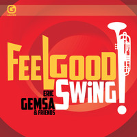 Eric Gemsa - Feelgood Swing: Eric Gemsa & Friends