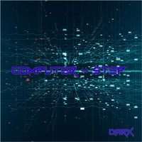 Dark - Computer Step (Explicit)