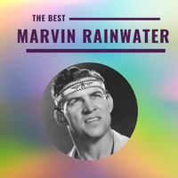 Marvin Rainwater - Marvin Rainwater - The Best