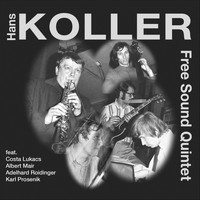 Hans Koller - Free Sound Quintet