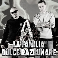 La Familia - Dulce Razbunare (Explicit)