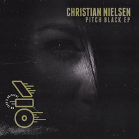 Christian Nielsen - Pitch Black EP