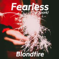 Blondfire - Fearless (The Spark)