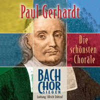 Bach-Chor Siegen - Die schönsten Choräle von Paul Gerhardt