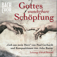 Bach-Chor Siegen - Gottes wunderbare Schöpfung