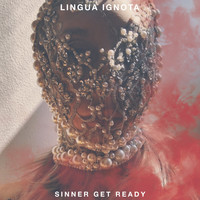 Lingua Ignota - SINNER GET READY (Explicit)
