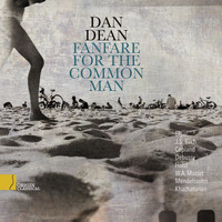Dan Dean - Fanfare for the Common Man