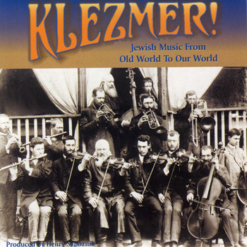 Various Artists - Klezmer! Jewish Music From Old World To Our World