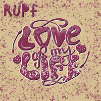 Rupf - Love of My Life