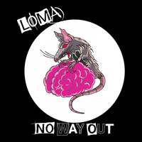 Loma - No Way Out (Explicit)