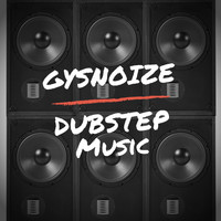 GYSNOIZE - Dubstep Music