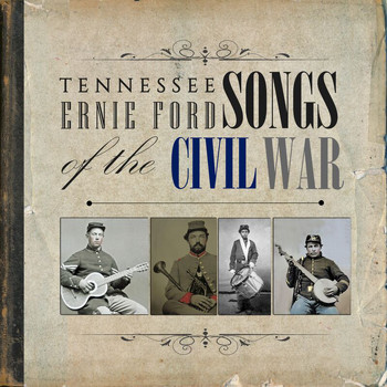 Tennessee Ernie Ford - Songs Of The Civil War
