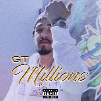 G.T. - Millions (Explicit)