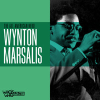 Wynton Marsalis - The All American Hero