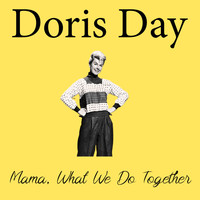 Doris Day and her Orchestra - Mama, What We Do Together