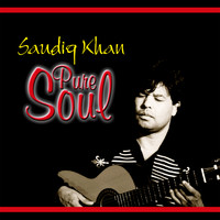 Saudiq Khan - Pure Soul