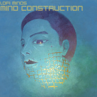 Lofi Minds - Mind Construction