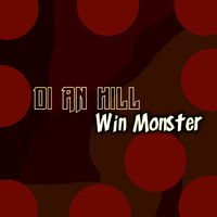 Di An Hill - Win Monster
