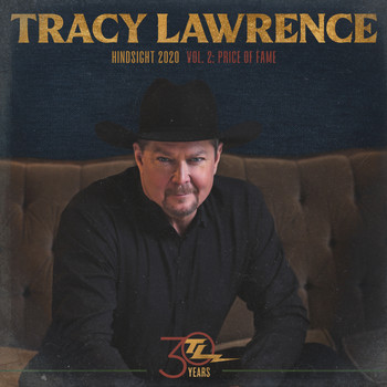 Tracy Lawrence - Hindsight 2020, Vol. 2: Price of Fame