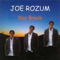 Joe Rozum - Day Break