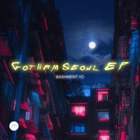 Bashment Yc - Gotham Seoul EP
