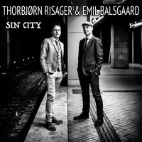 Thorbjørn Risager & Emil Balsgaard - Sin City